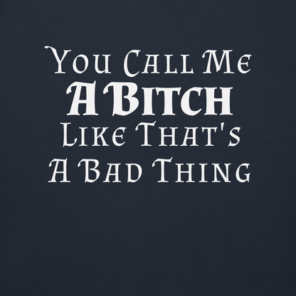 "You Call Me A Bitch Like That's A Bad Thing" printed on a navy blazer background