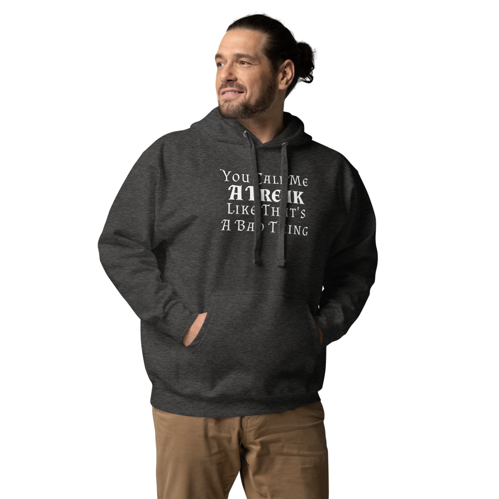 "You Call Me A Freak Like That's A Bad Thing" printed on a charcoal heather unisex hoodie worn by a male