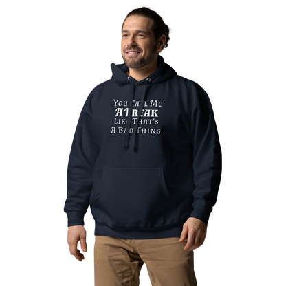 "You Call Me A Freak Like That's A Bad Thing" printed on a navy blazer unisex hoodie worn by a male