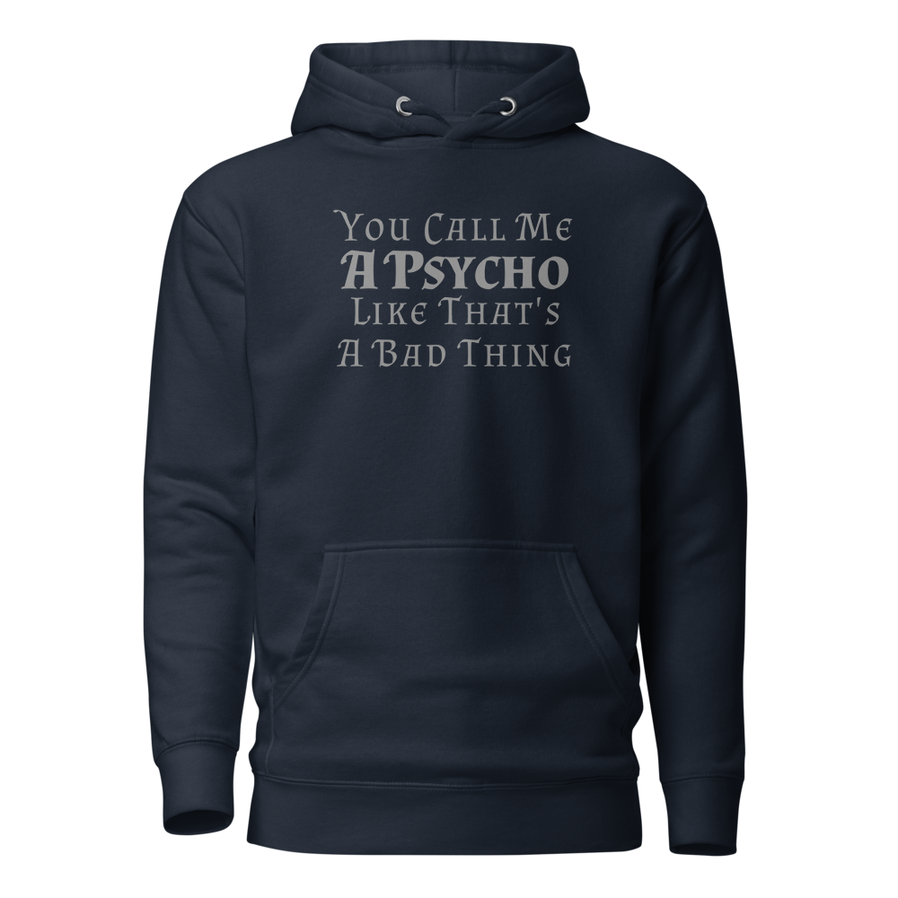 "You Call Me A Psycho Like That's A Bad Thing" printed on a navy blazer on an invisible / simulated body