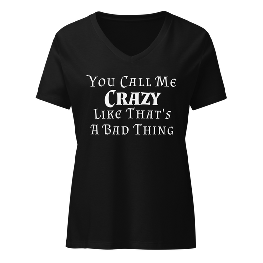 "You Call Me Crazy Like That's A Bad Thing" printed on a solid black blend on an invisible / simulated body