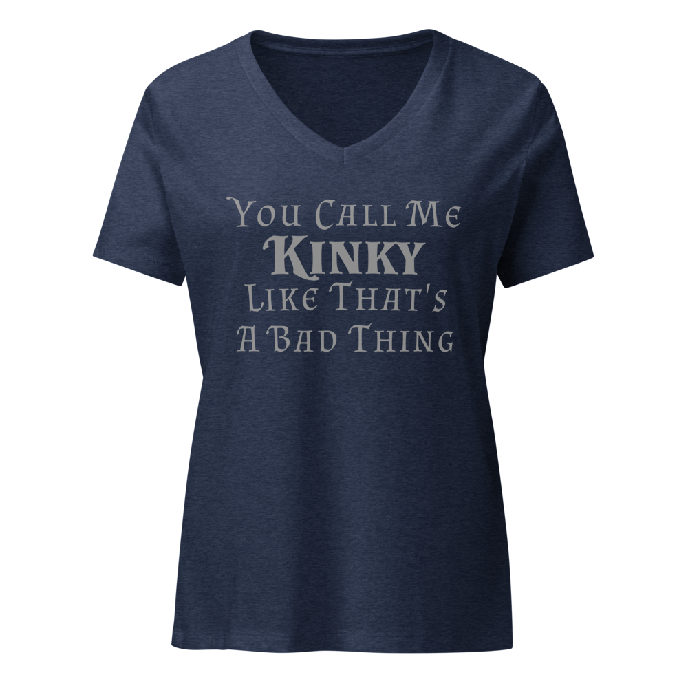 "You Call Me Kinky Like That's A Bad Thing" printed on a heather navy on an invisible / simulated body