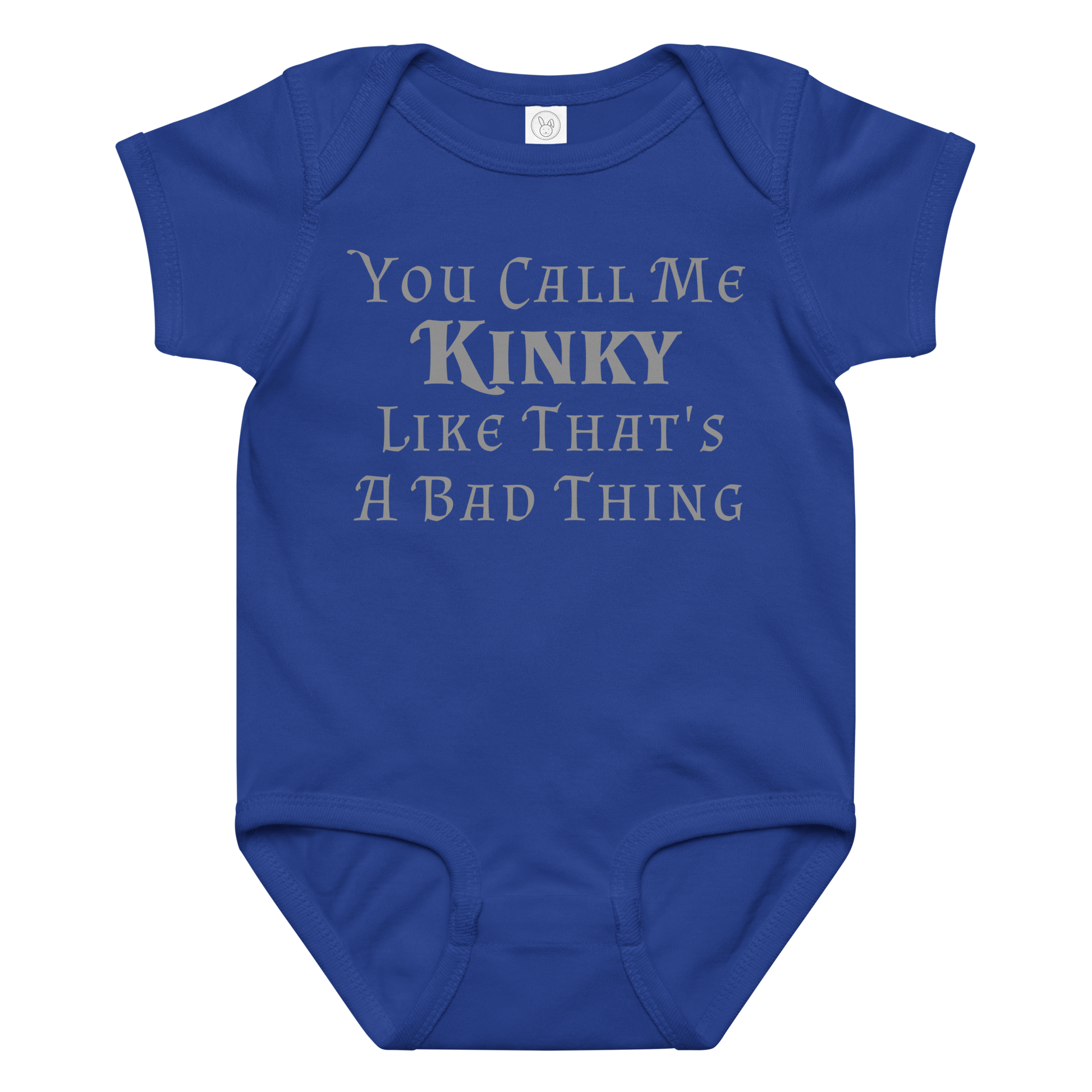 "You Call Me Kinky Like That's A Bad Thing" printed on a royal baby jersey bodysuit laying on a flat surface amongst other clothes