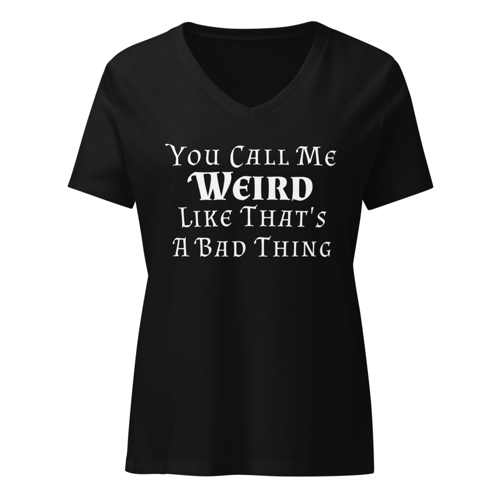 "You Call Me Weird Like That's A Bad Thing" printed on a solid black blend on an invisible / simulated body