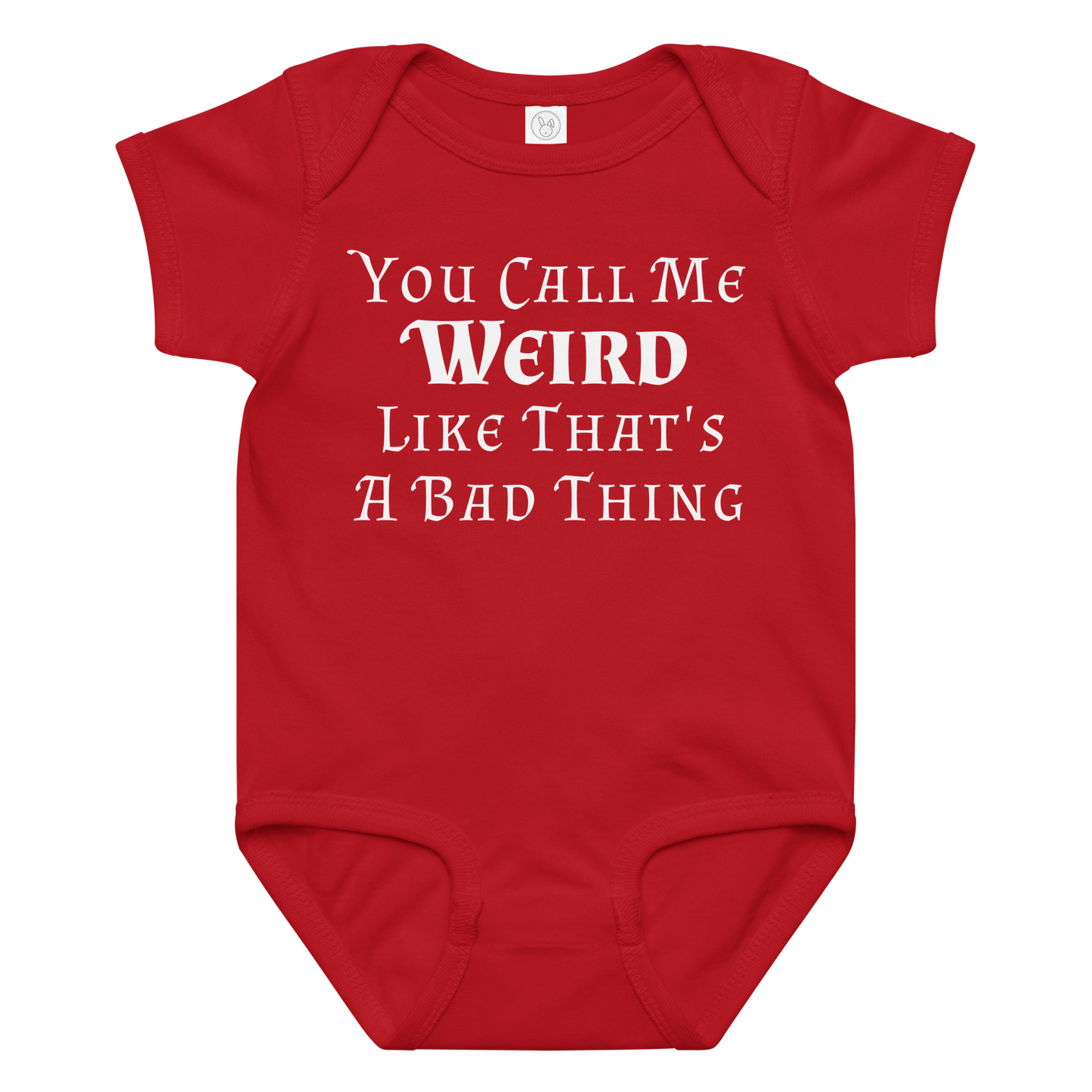 "You Call Me Weird Like That's A Bad Thing" printed on a red baby jersey bodysuit laying on a flat surface amongst other clothes
