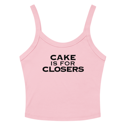 "Cake Is For Closers" printed on a solid pink blend tbd