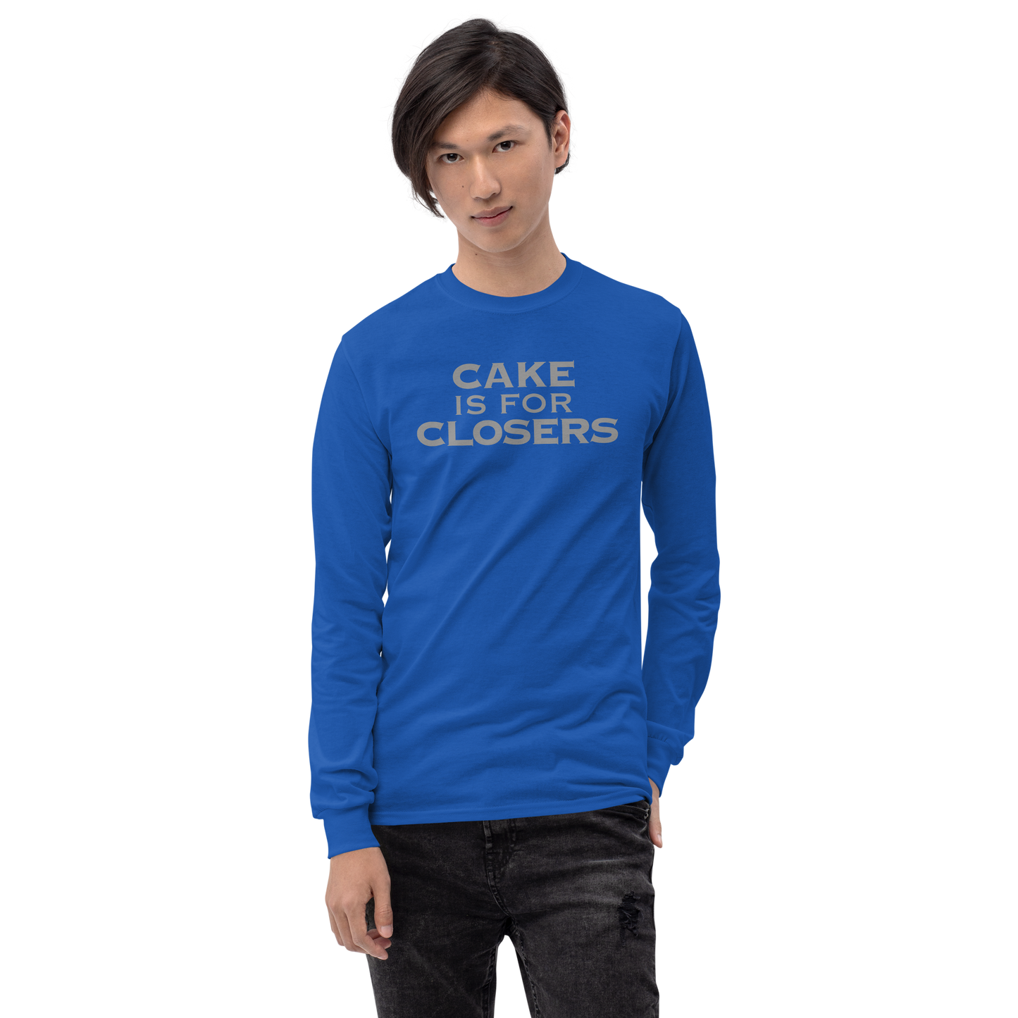 "Cake Is For Closers" printed on a royal men's long sleeve shirt worn by a male
