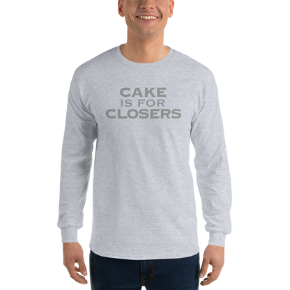 "Cake Is For Closers" printed on a sport grey men's long sleeve shirt worn by a male