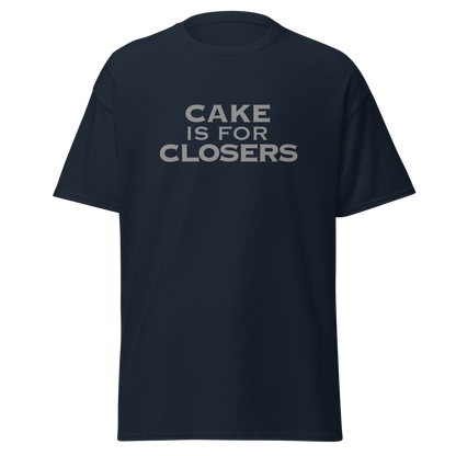 "Cake Is For Closers" printed on a navy on an invisible body