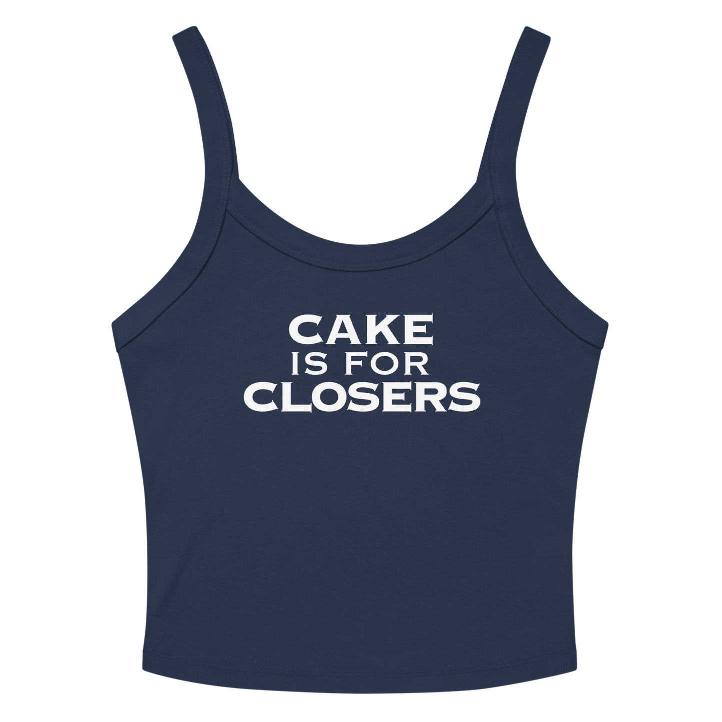 "Cake Is For Closers" printed on a solid navy blend women's micro-rib tanktop laying on a flat surface amongst sunglasses and shorts