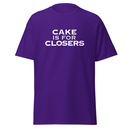 "Cake Is For Closers" printed on a purple on an invisible body