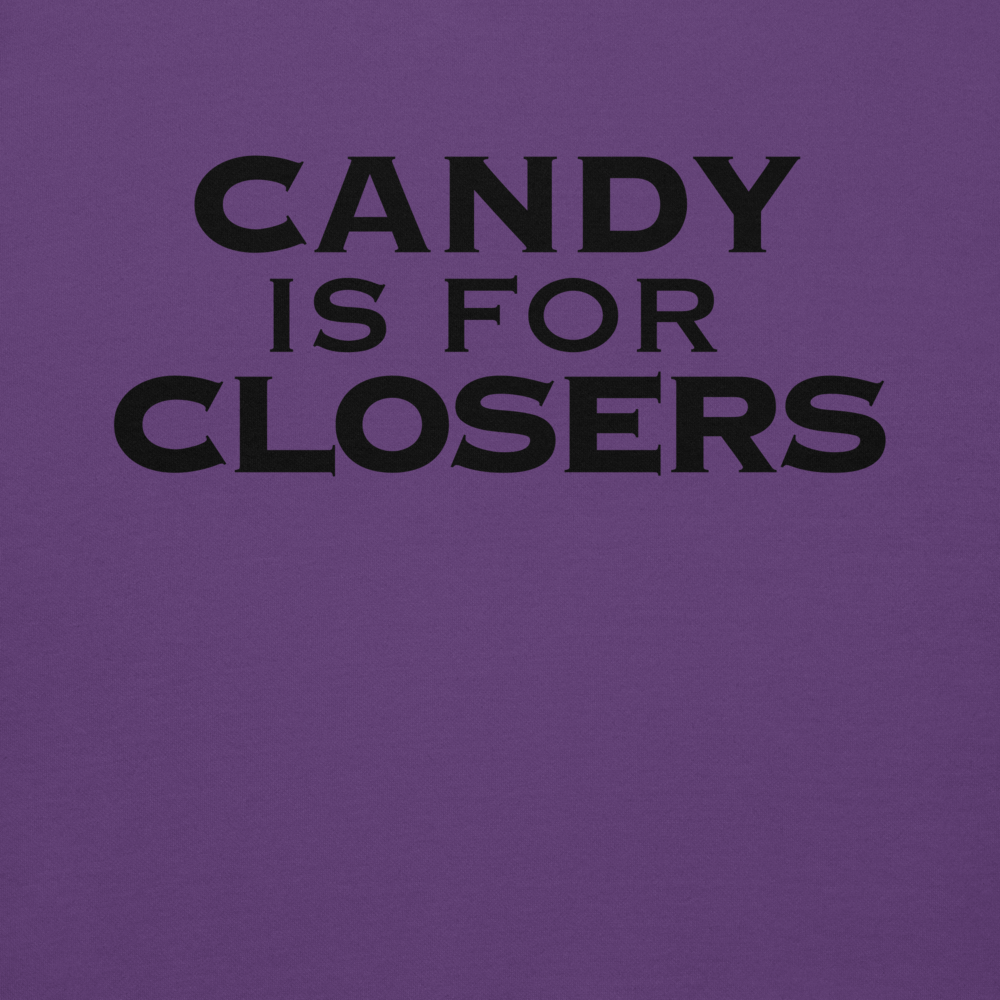 "Candy Is For Closers" printed on a purple background