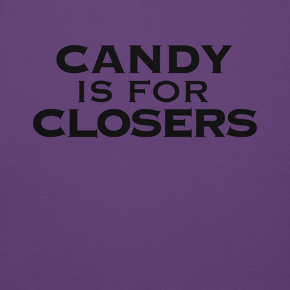 "Candy Is For Closers" printed on a purple background