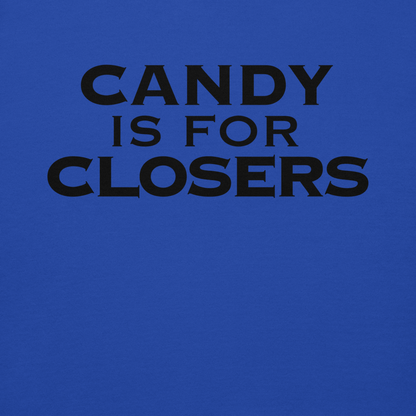 "Candy Is For Closers" printed on a team royal background