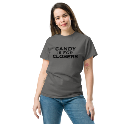 "Candy Is For Closers" printed on a charcoal unisex classic tee worn by a female