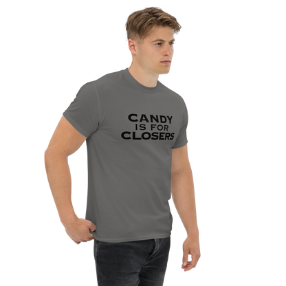 "Candy Is For Closers" printed on a charcoal unisex classic tee worn by a male