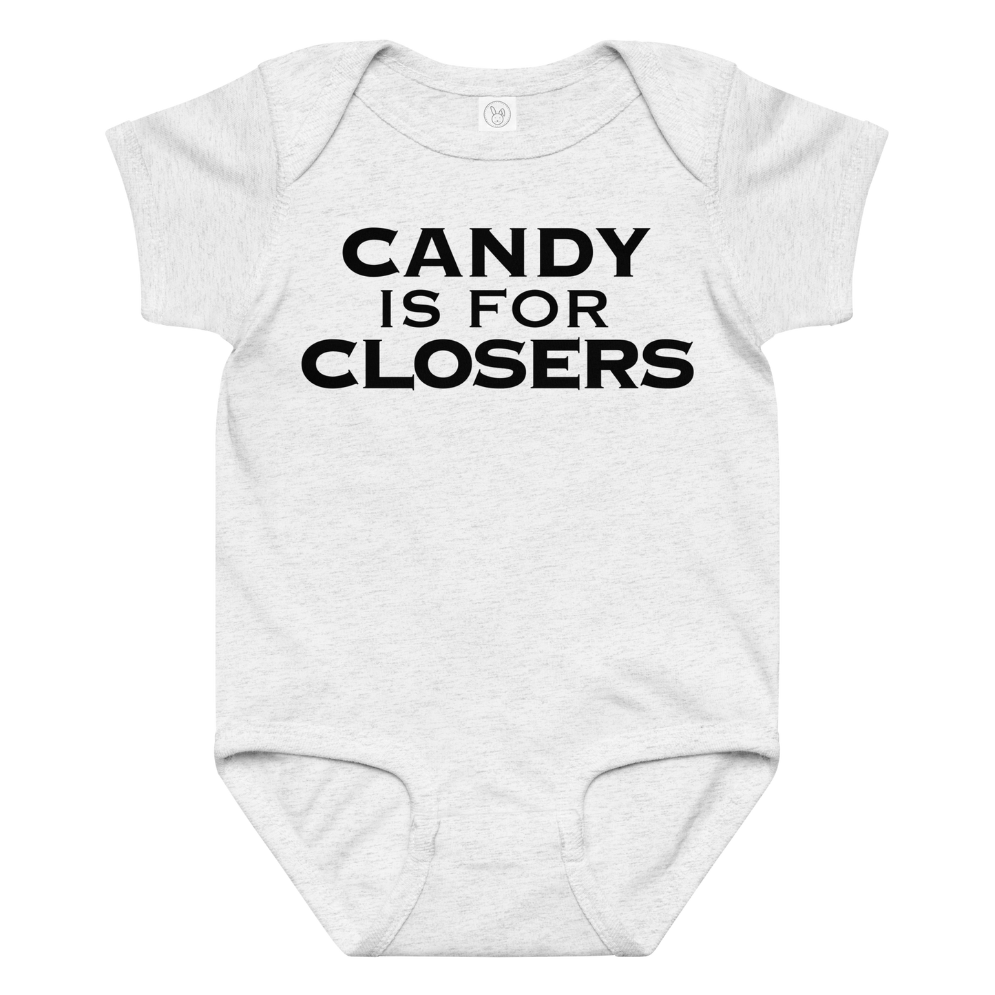 "Candy Is For Closers" printed on a ash baby jersey bodysuit laying on a flat surface amongst other clothes