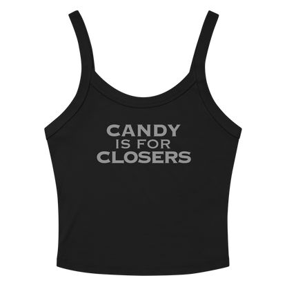 "Candy Is For Closers" printed on a solid black blend tbd