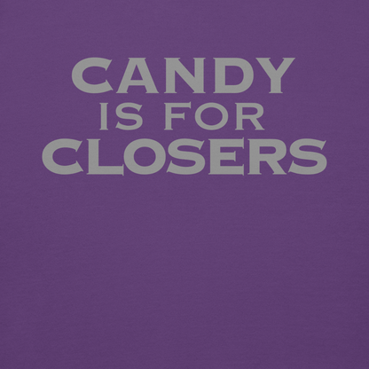 "Candy Is For Closers" printed on a purple background
