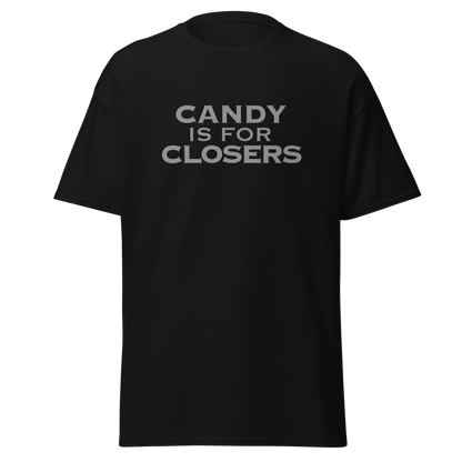 "Candy Is For Closers" printed on a black on an invisible body