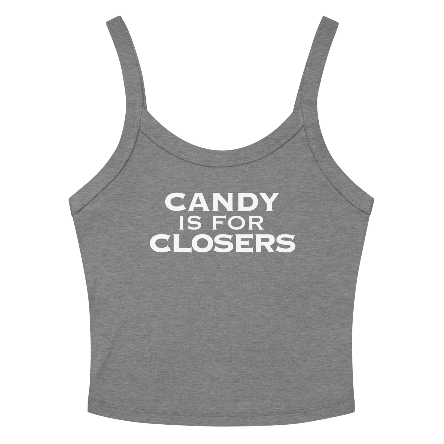 "Candy Is For Closers" printed on a athletic heather women's micro-rib tanktop laying on a flat surface amongst sunglasses and shorts