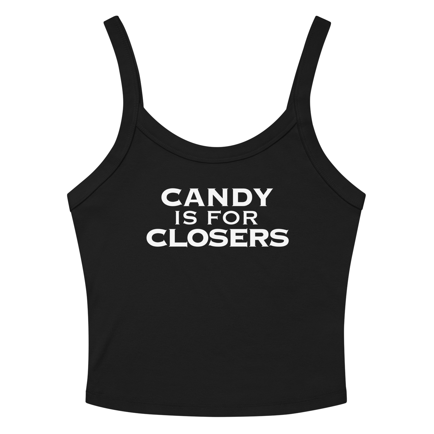 "Candy Is For Closers" printed on a solid black blend women's micro-rib tanktop laying on a flat surface amongst sunglasses and shorts