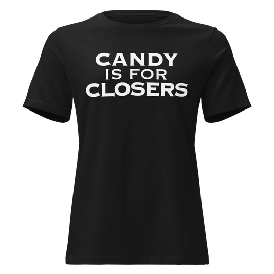 "Candy Is For Closers" printed on a black on an invisible / simulated body
