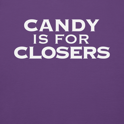 "Candy Is For Closers" printed on a purple background
