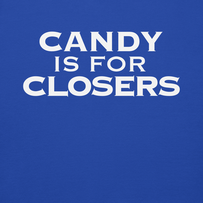 "Candy Is For Closers" printed on a team royal background