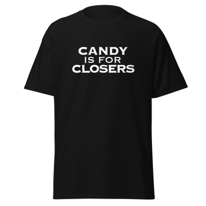 "Candy Is For Closers" printed on a black on an invisible body