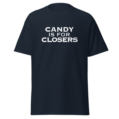 "Candy Is For Closers" printed on a navy on an invisible body