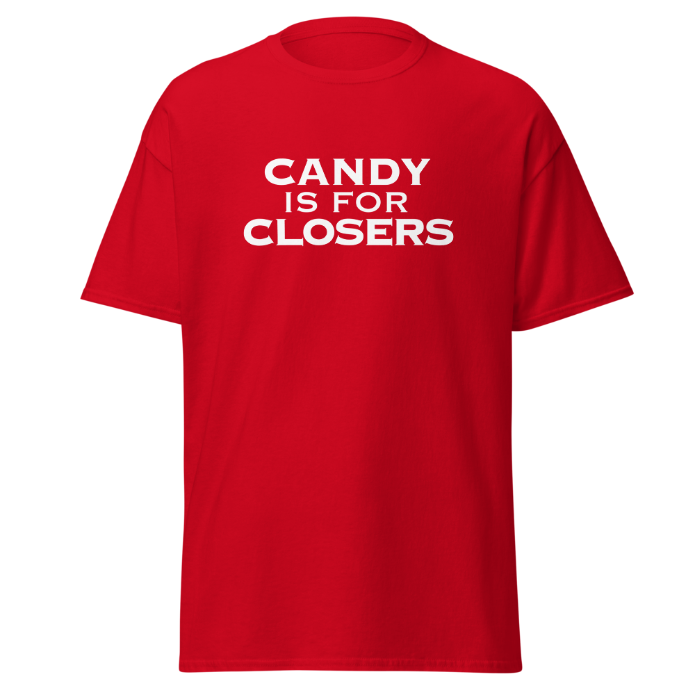 "Candy Is For Closers" printed on a red on an invisible body
