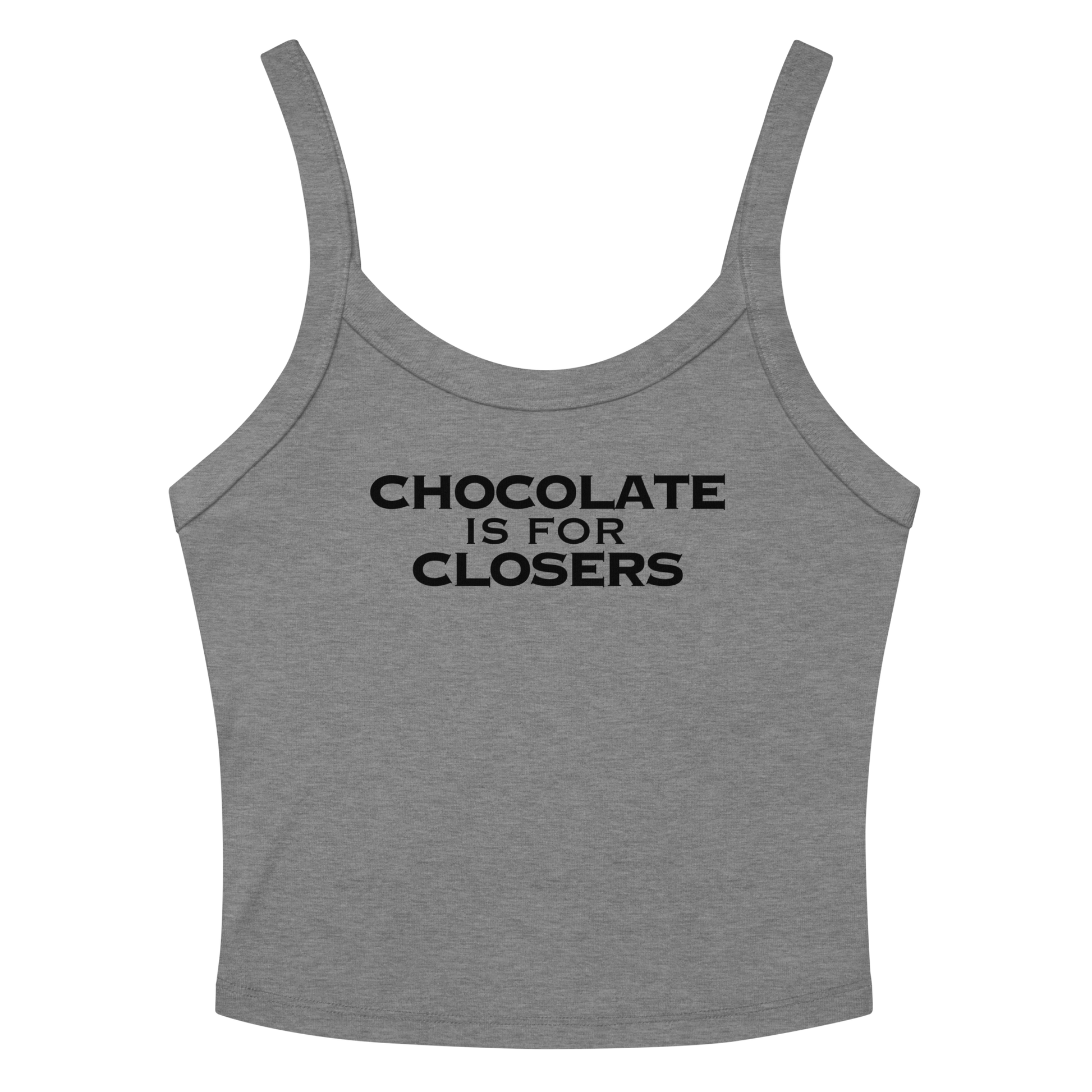 "Chocolate Is For Closers" printed on a athletic heather women's micro-rib tanktop laying on a flat surface amongst sunglasses and shorts
