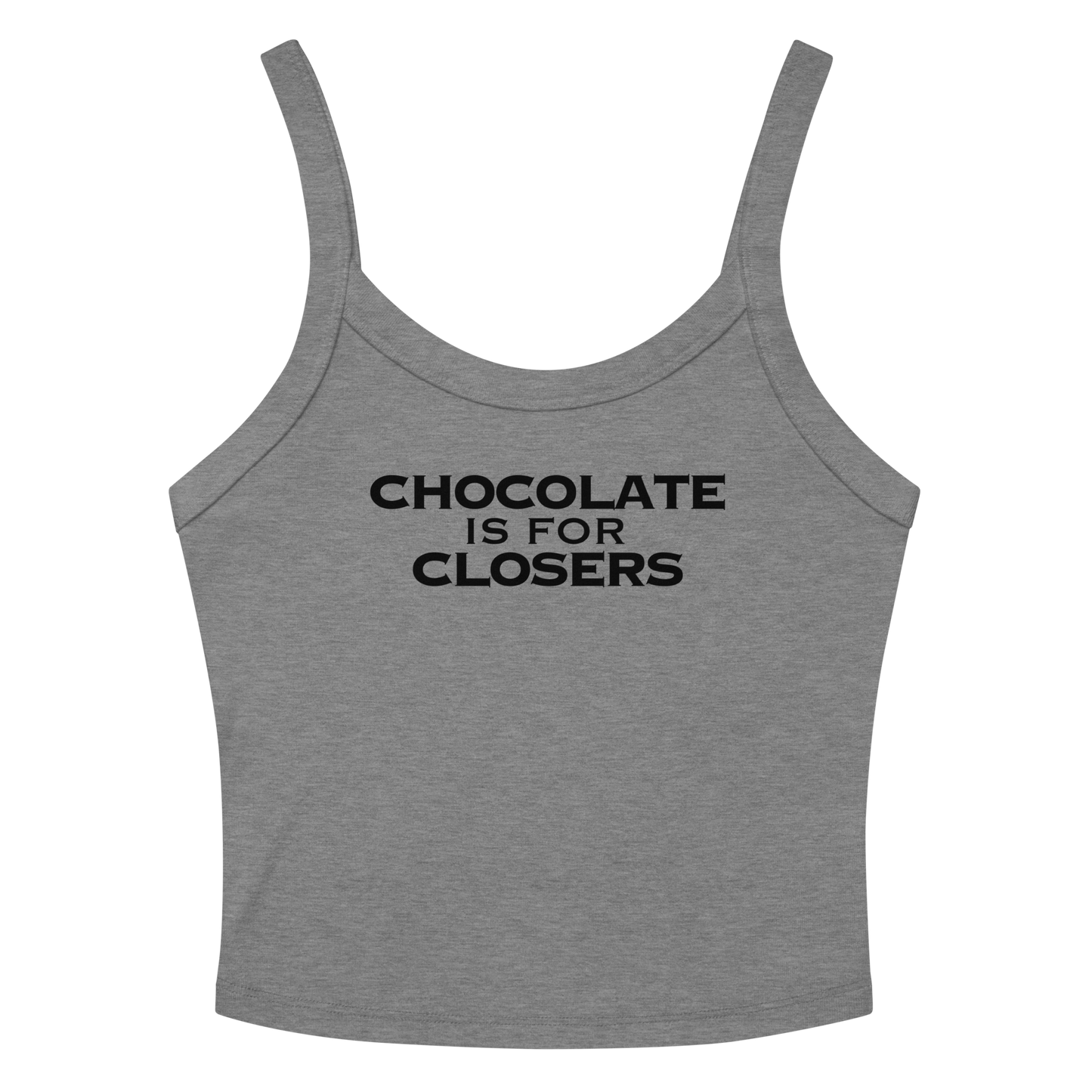 "Chocolate Is For Closers" printed on a athletic heather women's micro-rib tanktop laying on a flat surface amongst sunglasses and shorts
