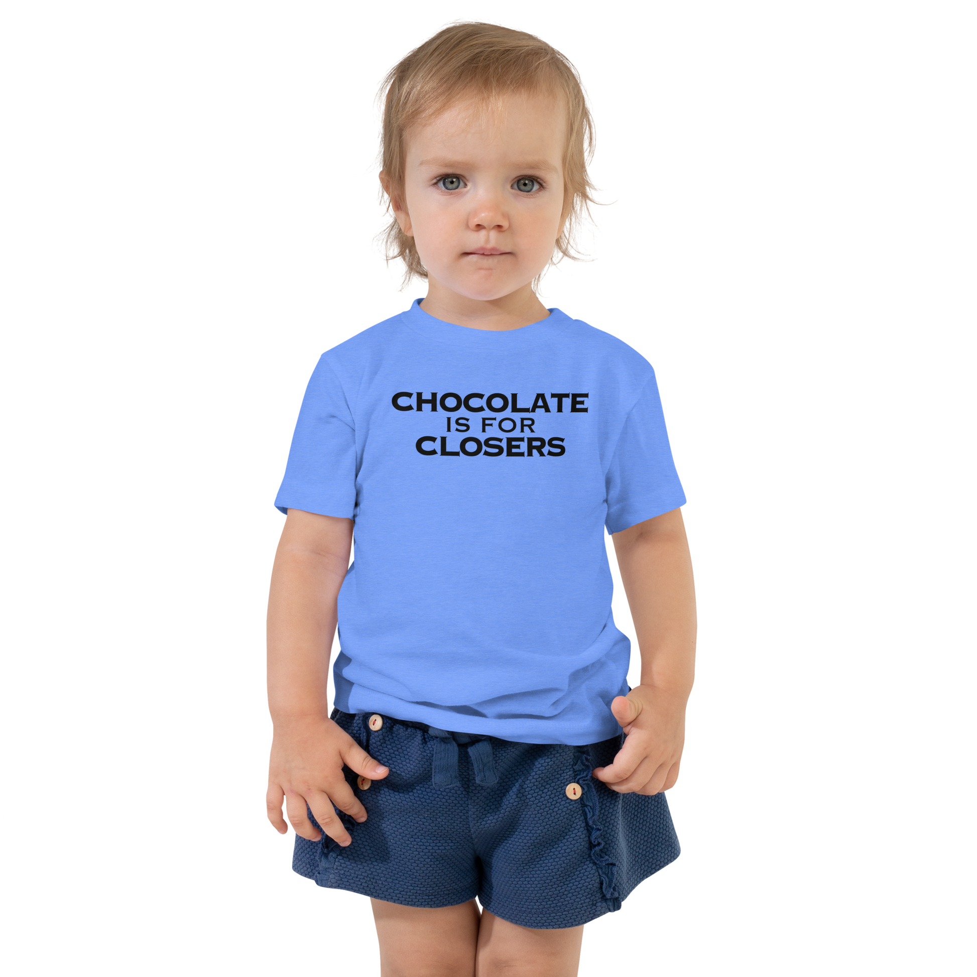 "Chocolate Is For Closers" printed on a heather columbia blue toddler short sleeve tee worn by a female