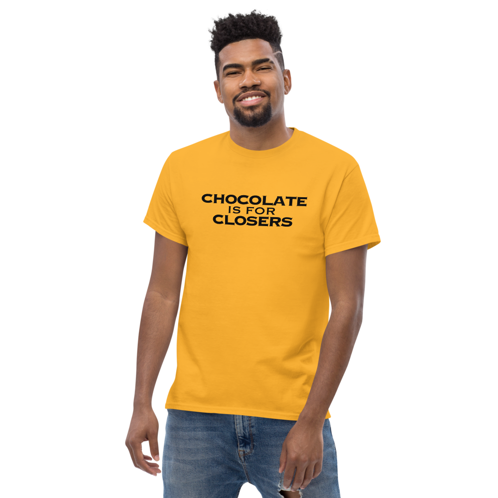"Chocolate Is For Closers" printed on a gold unisex classic tee worn by a male