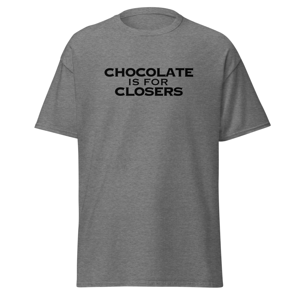 "Chocolate Is For Closers" printed on a graphite heather unisex classic tee laying on a flat surface