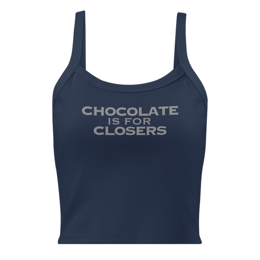 "Chocolate Is For Closers" printed on a solid navy blend women's micro-rib tanktop laying on a flat surface