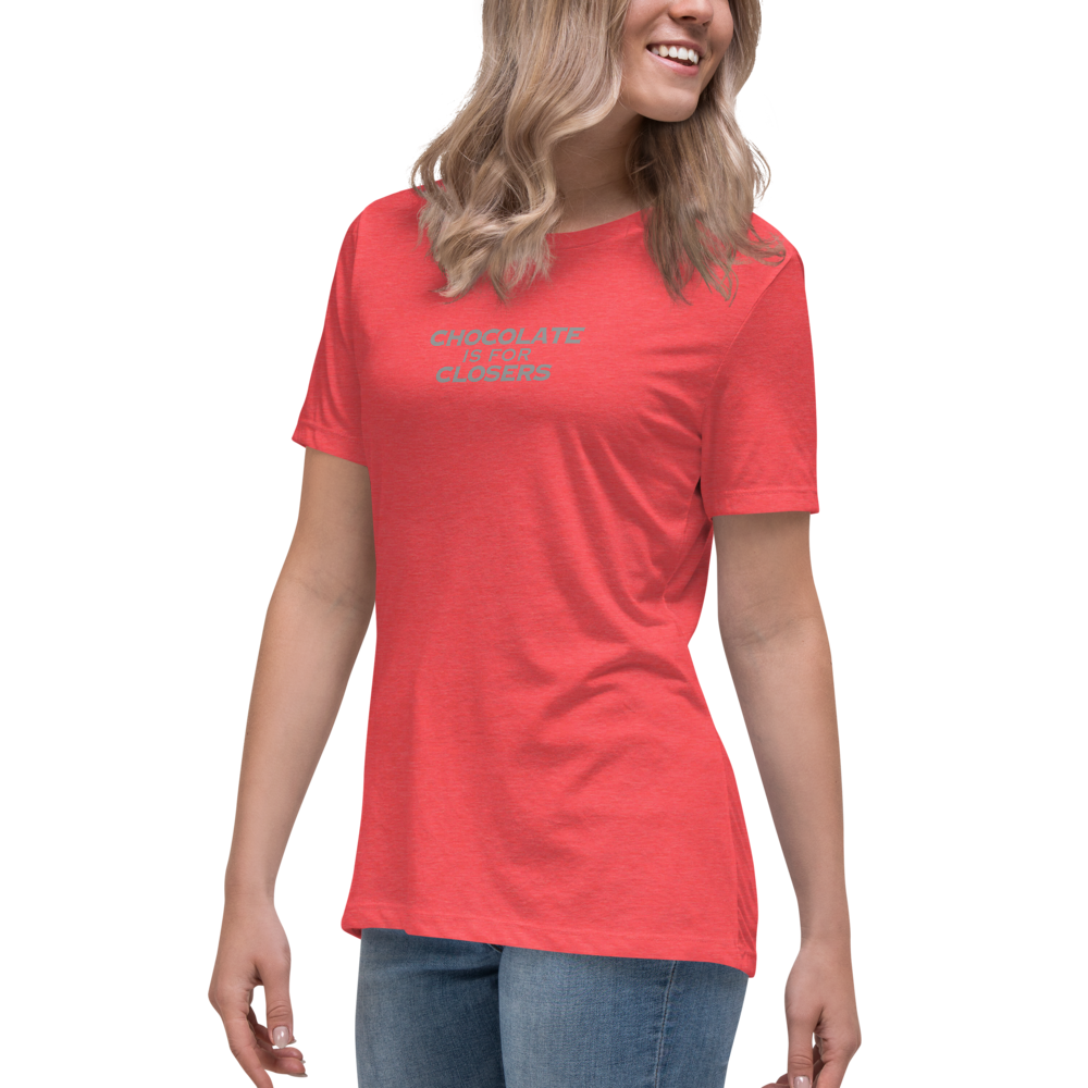 "Chocolate Is For Closers" printed on a heather red women's relaxed t-shirt worn by a female