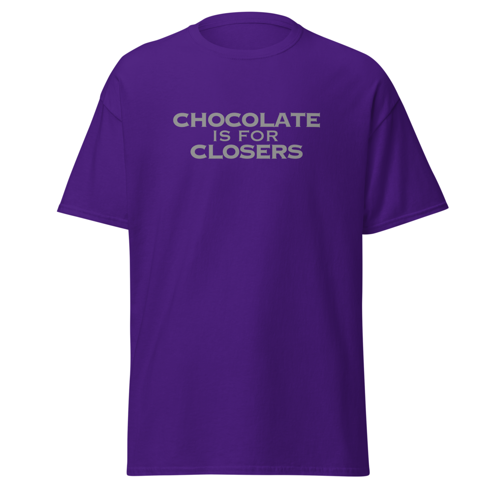 "Chocolate Is For Closers" printed on a purple on an invisible body