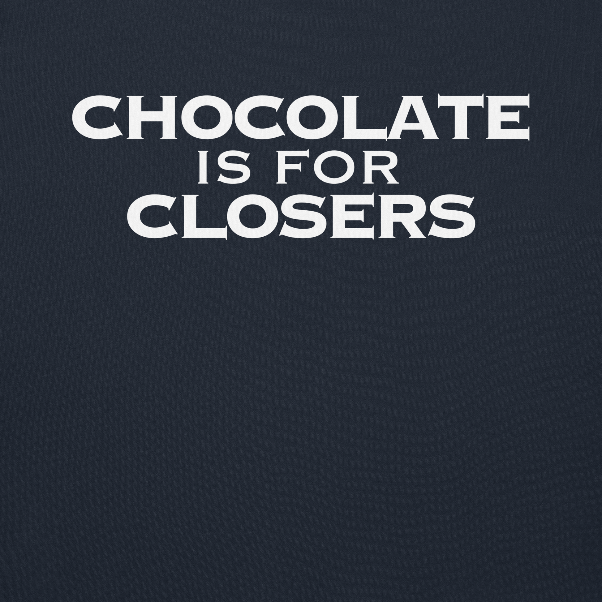 "Chocolate Is For Closers" printed on a navy blazer background
