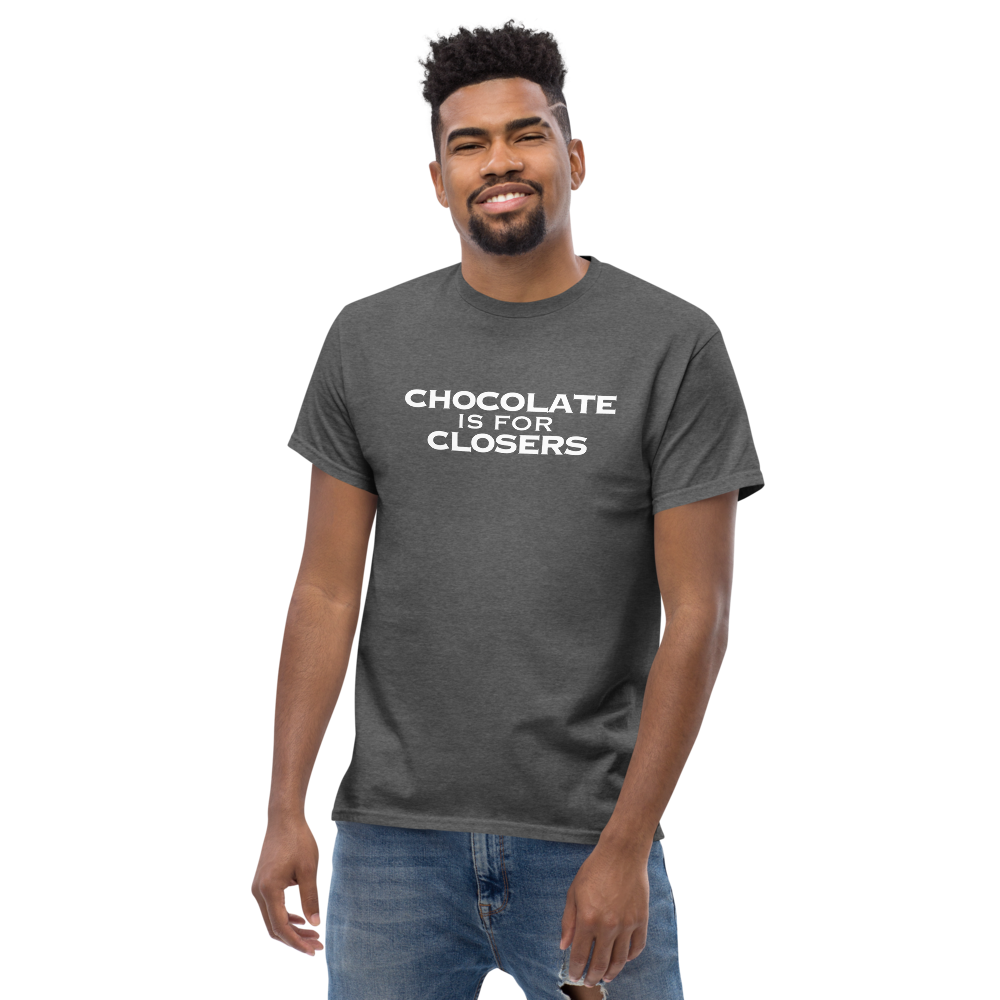 "Chocolate Is For Closers" printed on a dark heather unisex classic tee worn by a male