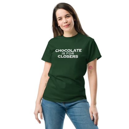 "Chocolate Is For Closers" printed on a forest green unisex classic tee worn by a female