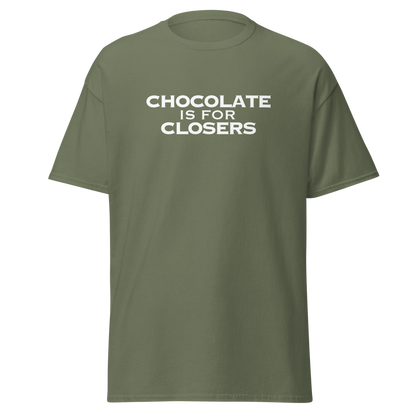 "Chocolate Is For Closers" printed on a military green on an invisible body