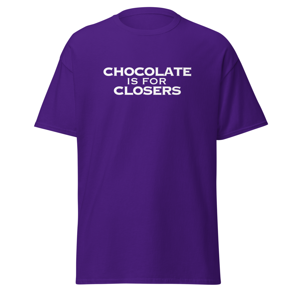 "Chocolate Is For Closers" printed on a purple on an invisible body