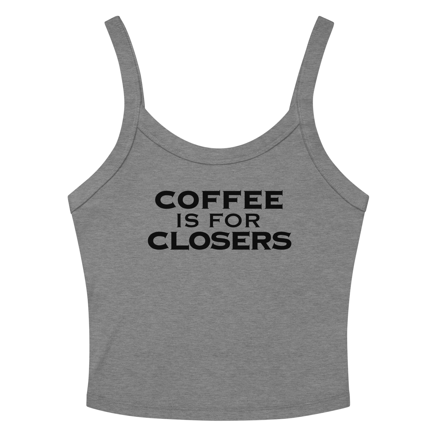 "Coffee Is For Closers" printed on a athletic heather women's micro-rib tanktop laying on a flat surface amongst sunglasses and shorts