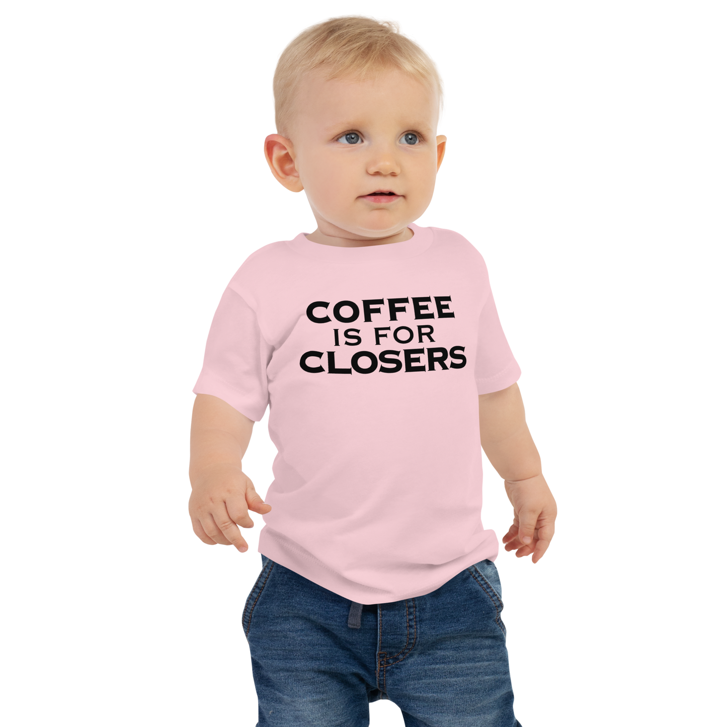 "Coffee Is For Closers" printed on a pink baby jersey short sleeve tee worn by a male