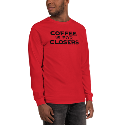 "Coffee Is For Closers" printed on a red men's long sleeve shirt worn by a male