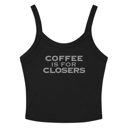 "Coffee Is For Closers" printed on a solid black blend tbd