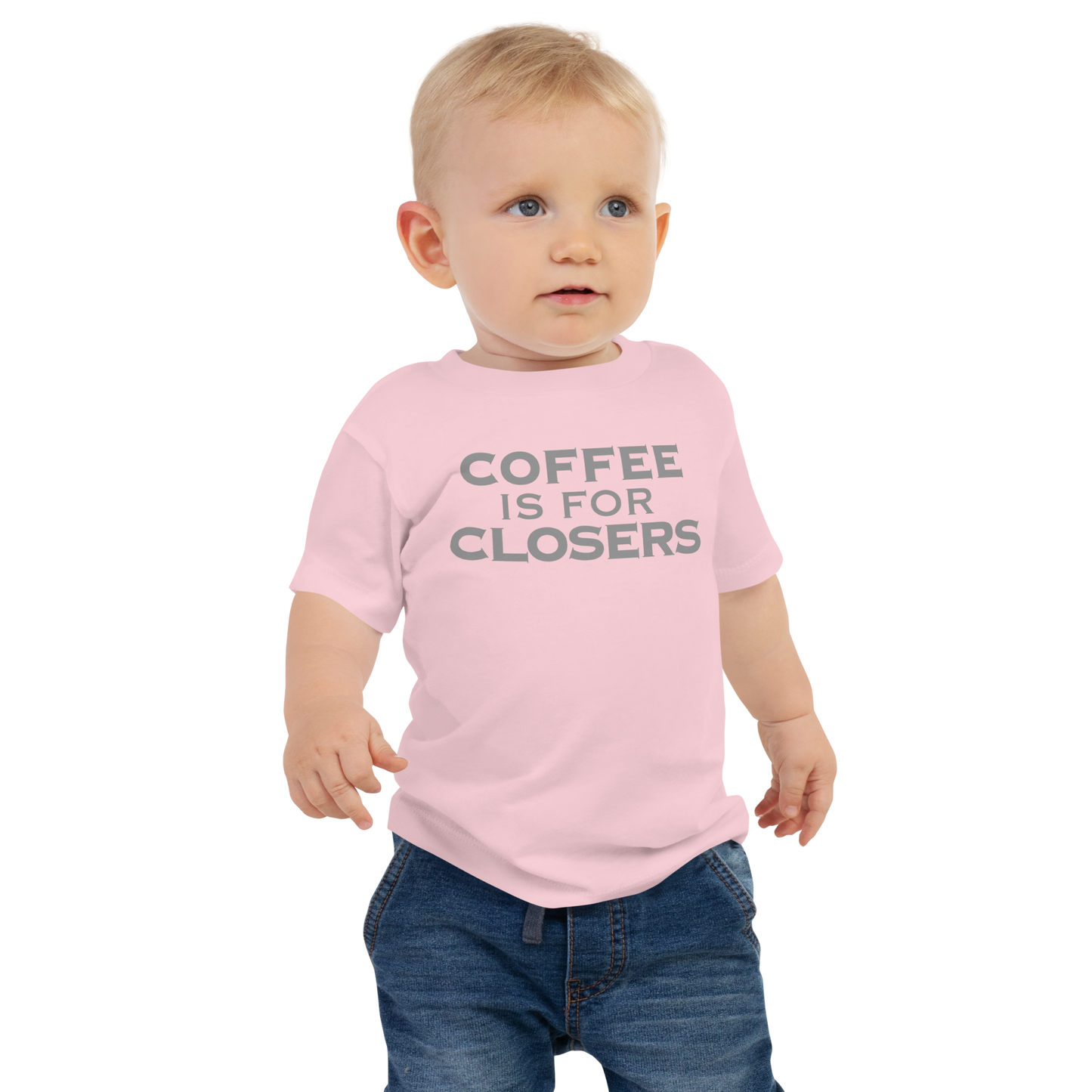 "Coffee Is For Closers" printed on a pink baby jersey short sleeve tee worn by a male